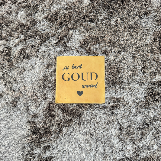 Tegeltje - Jij bent GOUD waard