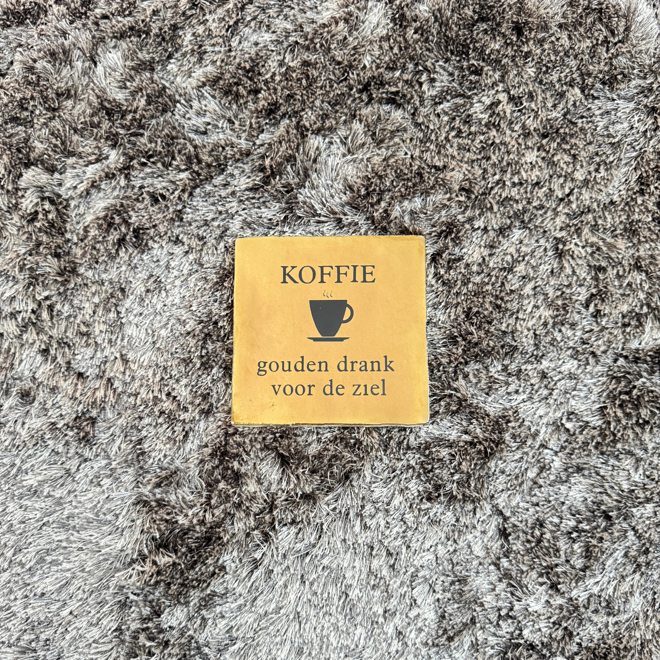 Tegeltje - KOFFIE, de gouden drank voor de ziel