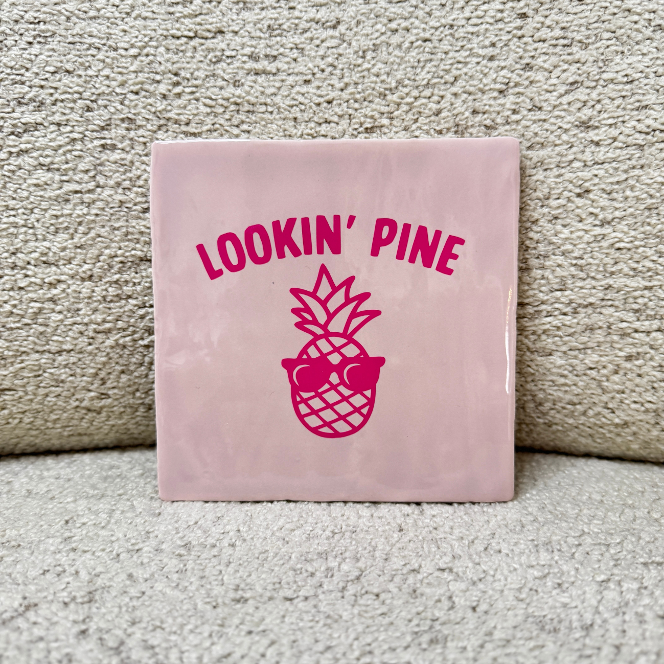 Tegeltje - LOOKIN' PINE
