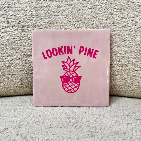 Tegeltje - LOOKIN' PINE