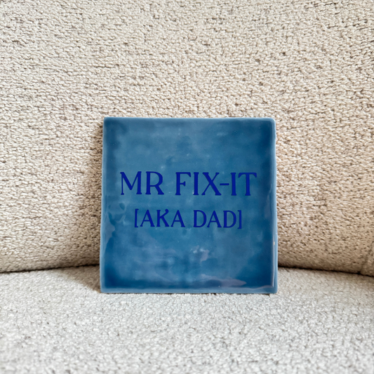 Tegeltje - MR FIX-IT (aka dad)